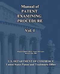 U. S. Department of Commerce - Manual of Patent Examining Procedure (Vol.1), Häftad. Tillgänglighet: Lägg i varukorg