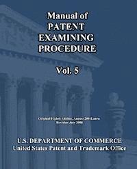 U. S. Department of Commerce - Manual of Patent Examining Procedure (Vol.5), Häftad. Tillgänglighet: Lägg i varukorg