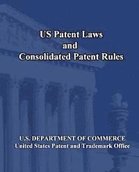 U. S. Department of Commerce - US Patent Laws and Consolidated Patent Rules, Häftad. Tillgänglighet: Lägg i varukorg