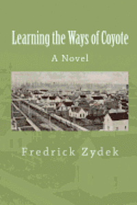 Fredrick Zydek - Learning the Ways of Coyote, Häftad. Tillgänglighet: Lägg i varukorg