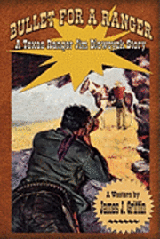 Laura Ashton - Bullet for a Ranger: A Texas Ranger Jim Blawcyzk Story, Häftad