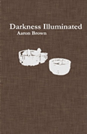 Aaron Brown - Darkness Illuminated, Häftad. Tillgänglighet: Lägg i varukorg