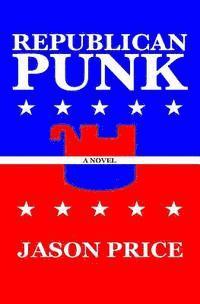 Jason Price - Republican Punk, Häftad. Tillgänglighet: Lägg i varukorg