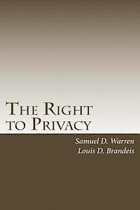 Louis D. Brandeis, Steven Alan Childress - The Right to Privacy: with 2010 Foreword by Steven Alan Childress, Häftad. Tillgänglighet: Lägg i varukorg