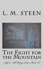 The Fight for the Mountain: Safe in All Things Series, Book II