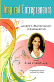Debra Dion Krischke, Armaiti Shahidi-Fitzgerald - Inspired Entrepreneurs: A Collection of Female Triumphs in Business and Life, Häftad