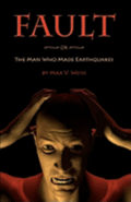 Fault: or The Man Who Made Earthquakes