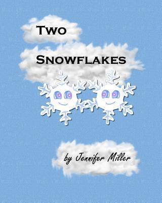 Jennifer Miller - Two Snowflakes, Häftad