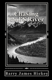 Barry James Hickey - Chasing God's River, Häftad. Tillgänglighet: Lägg i varukorg