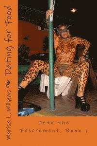 Marisa L. Williams - Dating for Food: Into the Fescrement, Book 1, Häftad. Tillgänglighet: Lägg i varukorg