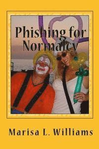 Marisa L. Williams - Phishing for Normalcy: Into the Fescrement, Book 2, Häftad. Tillgänglighet: Lägg i varukorg