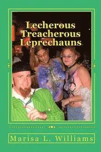 Marisa L. Williams - Lecherous Treacherous Leprechauns, Häftad. Tillgänglighet: Lägg i varukorg