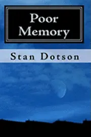 Stan Dotson - Poor Memory, Häftad. Tillgänglighet: Lägg i varukorg