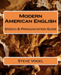Modern American English: Speech & Pronunciation Guide
