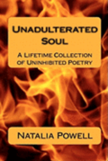 Unadulterated Soul: A Lifetime Collection of Uninhibited Poetry