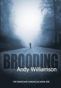 Andy Williamson - Brooding: The Heartland Chronicles Book 1, Häftad. Tillgänglighet: Lägg i varukorg