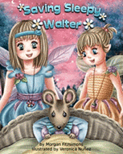 Morgan Fitzsimons - Saving Sleepy Walter: Fitztown Fairies Tale, Häftad. Tillgänglighet: Lägg i varukorg