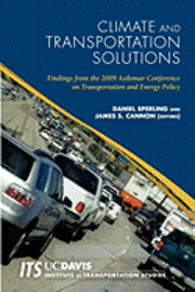 James S. Cannon, Daniel Sperling - Climate and Transportation Solutions: Findings from the 2009 Asilomar Conference on Transportation and Energy Policy, Häftad. Tillgänglighet: Lägg i varukorg