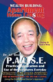 James Anthony Allen - P.A.U.S.E. Wealth Building System: Apartment Home Leasing: Practical Application and Use of the Scriptures Everyday, Häftad. Tillgänglighet: Lägg i varukorg
