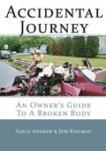 Accidental Journey: An Owner's Guide to a Broken Body