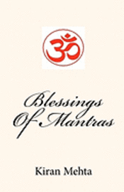 Kiran Mehta - Blessings Of Mantras, Häftad. Tillgänglighet: Lägg i varukorg