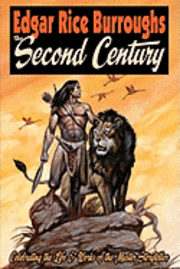 EDGAR RICE BURROUGHS The Second Century: Celebrating the Life & Works of the Master Storyteller, Häftad. Tillgänglighet: Lägg i varukorg