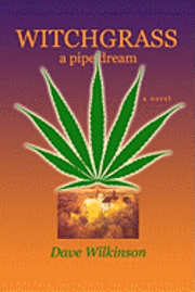 Dave Wilkinson - Witchgrass: A Pipe Dream, Häftad. Tillgänglighet: Lägg i varukorg