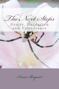 Anna Bryant - The Next Steps: Desire, Deception and Deliverance: Desire, Deception and Deliverance, Häftad. Tillgänglighet: Lägg i varukorg