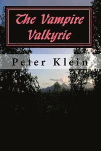 Peter Klein - The Vampire Valkyrie: (The Dancing Valkyrie Book 2), Häftad