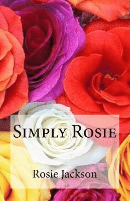Rosie Jackson - Simply Rosie, Häftad. Tillgänglighet: Lägg i varukorg