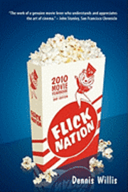 Dennis Willis - Flick Nation: 2010 Movie Yearbook - 2nd Edition, Häftad. Tillgänglighet: Lägg i varukorg