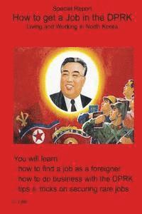 J Lee - How to get a Job in the DPRK, Häftad