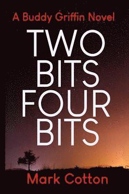 Mark Cotton - Two Bits Four Bits, Häftad