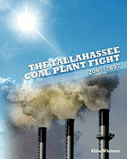 Ellie Whitney - The Tallahassee Coal Plant Fight: 2005 - 2007, Häftad. Tillgänglighet: Lägg i varukorg