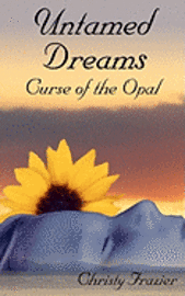 Christy Frazier - Untamed Dreams: Curse of the Opal, Häftad. Tillgänglighet: Lägg i varukorg