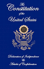 Founding Fathers - The Constitution of the United States, Declaration of Independence, and Articles of Confederation, Häftad