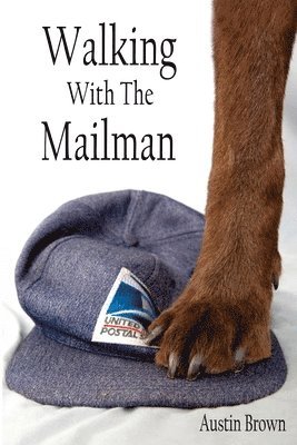 Austin Brown - Walking with the Mailman, Häftad