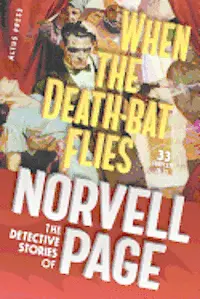 When the Death-Bat Flies: The Detective Stories of Norvell Page, Häftad. Tillgänglighet: Lägg i varukorg