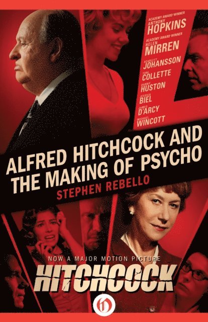 Stephen Rebello - Alfred Hitchcock and the Making of Psycho, E-bok