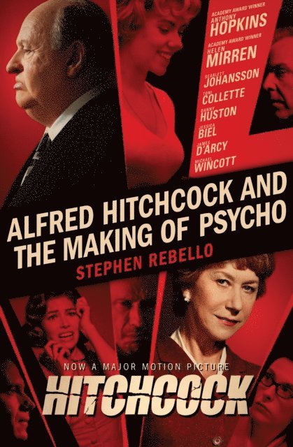 Stephen Rebello - Alfred Hitchcock and the Making of Psycho, E-bok