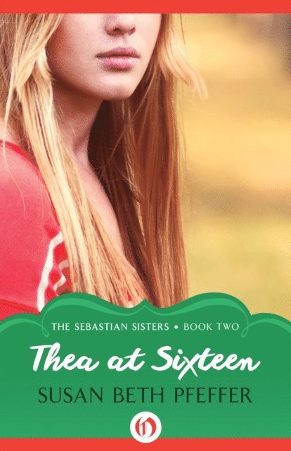 Susan Beth Pfeffer - Thea at Sixteen, E-bok. Tillgänglighet: Lägg i varukorg