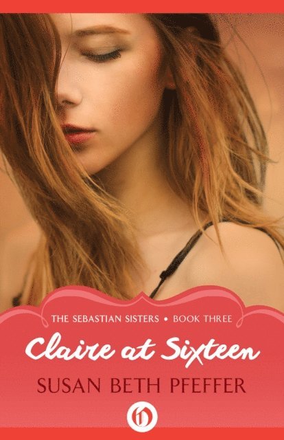 Susan Beth Pfeffer - Claire at Sixteen, E-bok. Tillgänglighet: Lägg i varukorg