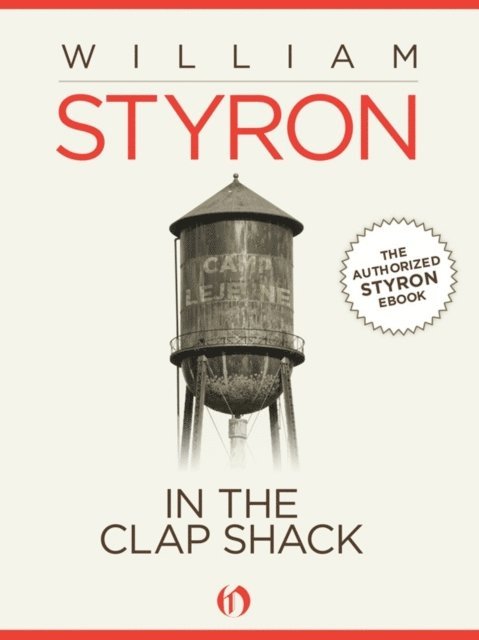 William Styron - In the Clap Shack, E-bok