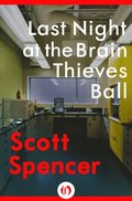 Last Night at the Brain Thieves Ball