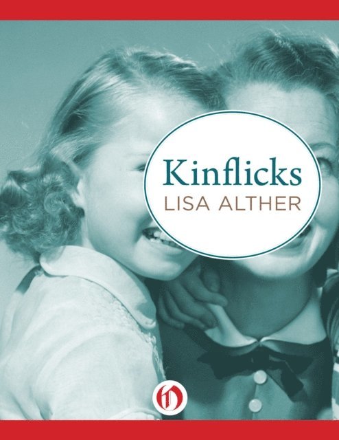 Lisa Alther - Kinflicks, E-bok