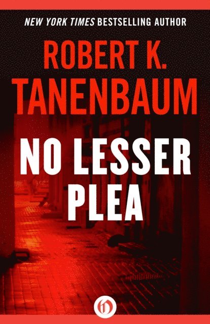 Robert K. Tanenbaum - No Lesser Plea, E-bok. Tillgänglighet: Lägg i varukorg