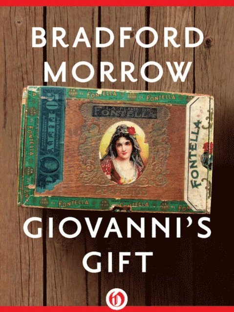 Bradford Morrow - Giovanni's Gift, E-bok