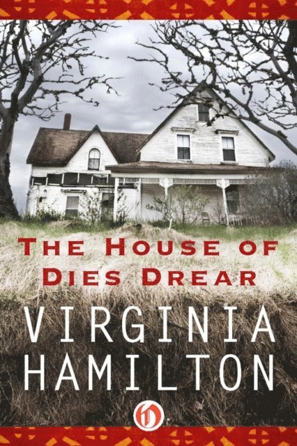 Virginia Hamilton - House of Dies Drear, E-bok