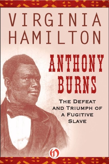 Virginia Hamilton - Anthony Burns, E-bok