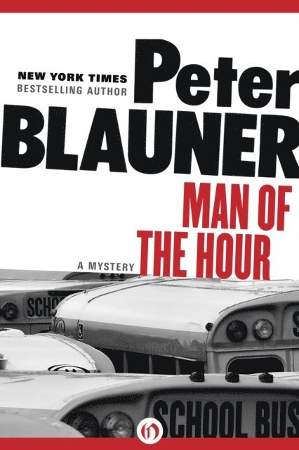 Peter Blauner - Man of the Hour, E-bok